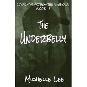 The Underbelly -- Michelle Lee